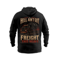 Hell Ain’t Got Freight This Heavy - Hoodie