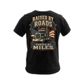 Raised By Roads. Forged By Miles - Tee Front Back
