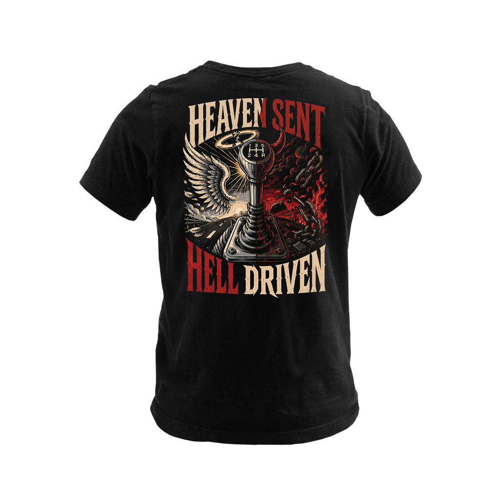 Heaven Sent Hell Driven - Tee Front Back